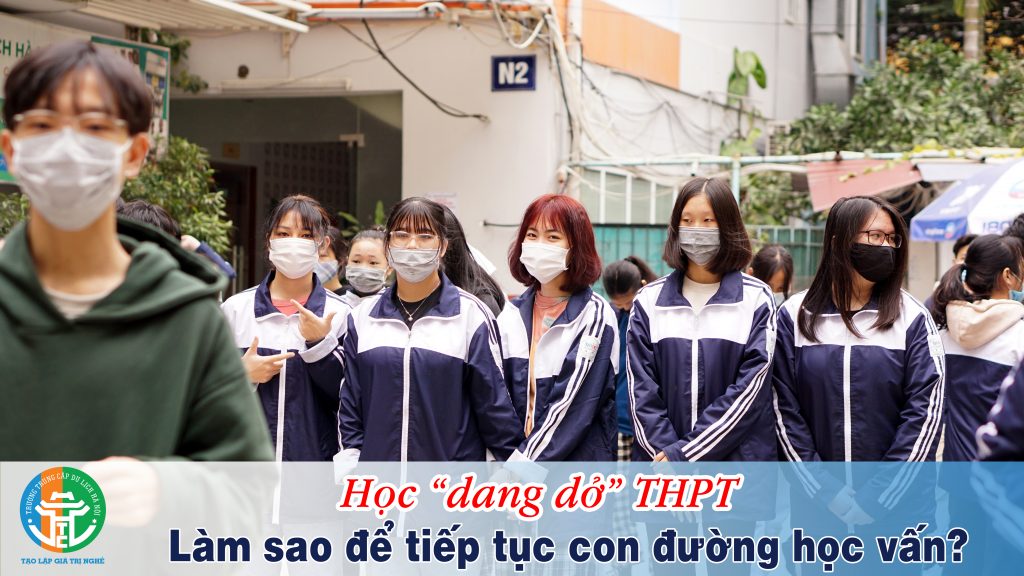 Dang dở THPT: Làm sao để tiếp tục con đường học vấn? dang bao hoc dang do