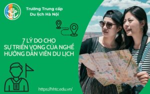 7 Lý Do Cho Sự Triển Vọng Của Nghề Hướng Dẫn Viên Du Lịch 7 ly do cho su trien vong cua nghe huong dan vien du lich
