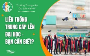 Liên Thông Trung Cấp Lên Đại Học - Bạn Cần Biết? Lien Thong Trung Cap Len Dai Hoc Ban Can Biet