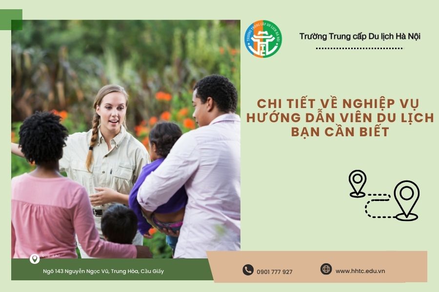 Chi Tiết Về Nghiệp Vụ Hướng Dẫn Viên Du Lịch Bạn Cần Biết chi tiet ve nghiep vu huong dan vien du lich ban can biet